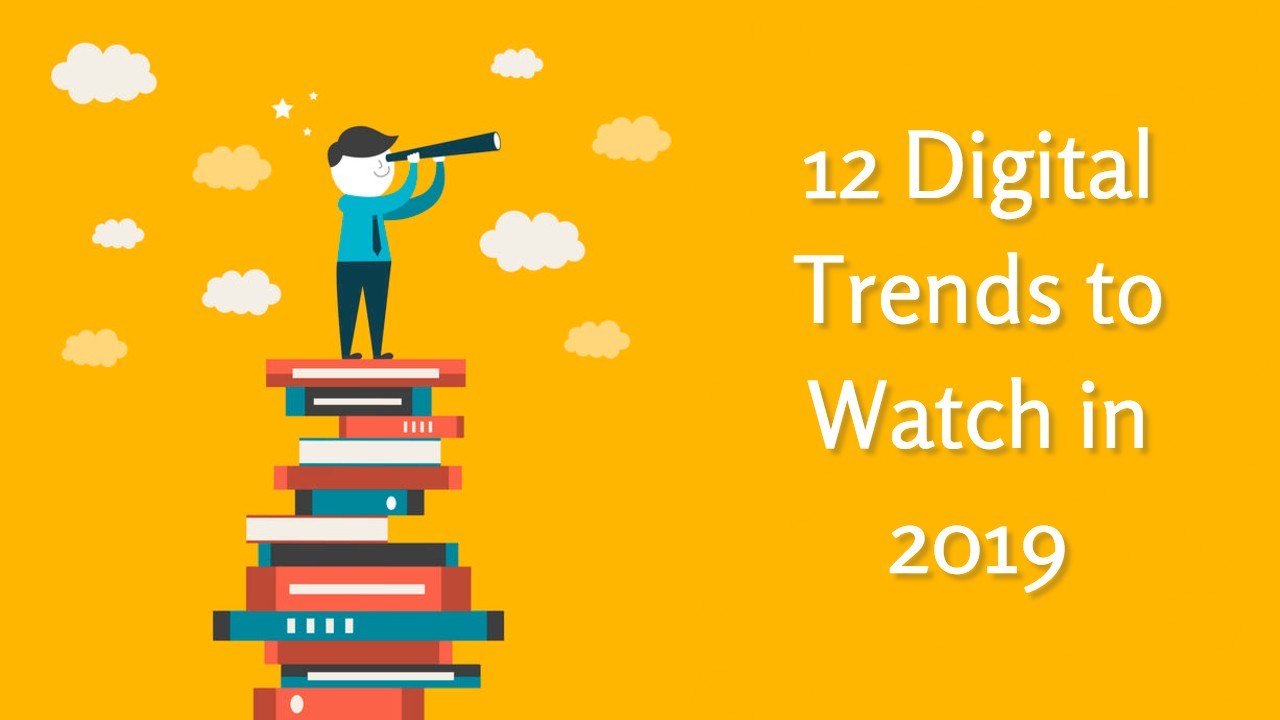 Important Digital Trends for 2019